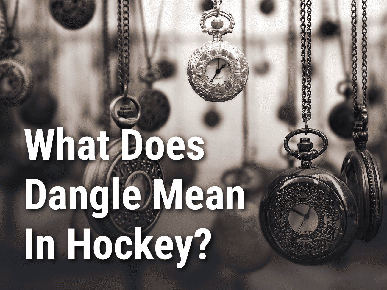 What Does Dangle Mean In Hockey?