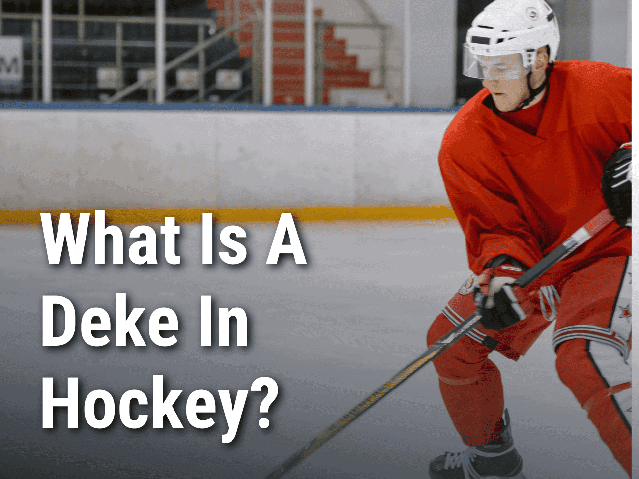 What Is A Deke In Hockey