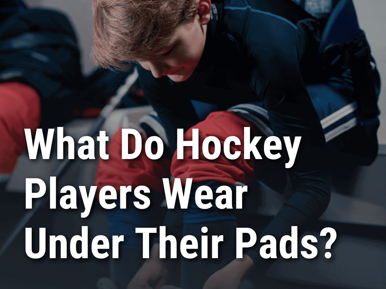 What do hockey players wear under their pads