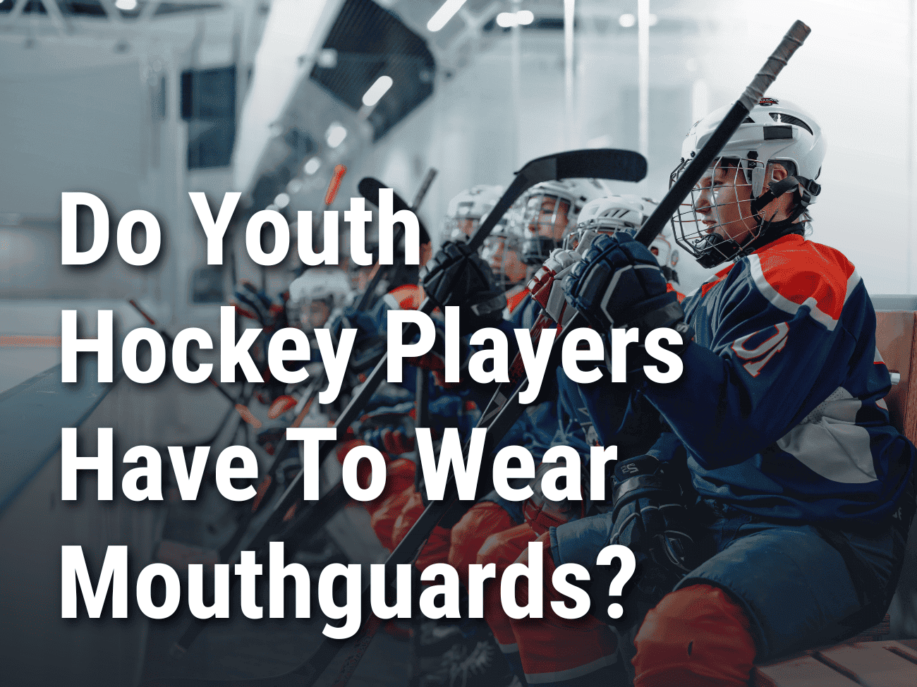 Do Youth Hockey Players Have To Wear Mouthguards?